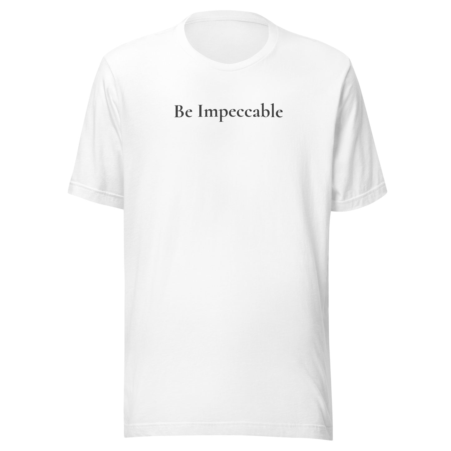 Be Impeccable 100% USA-Cotton Unisex t-shirt