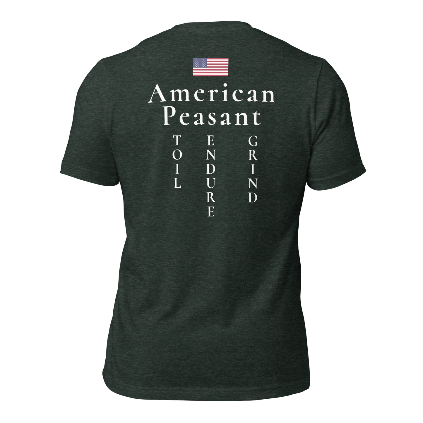 Toil.Grind.Endure. Peasant Unisex t-shirt